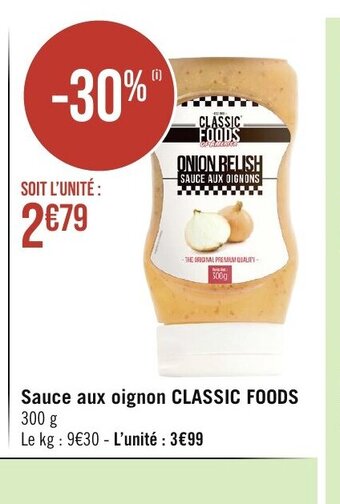 Géant Casino Sauce aux oignon CLASSIC FOODS 300 g offre