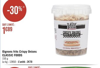 Géant Casino Oignons frits Crispy Onions CLASSIC FOODS offre