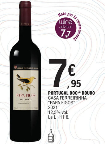 E.Leclerc PORTUGAL DOC(4) DOURO CASA FERREIRINHA "PAPA FIGOS" offre