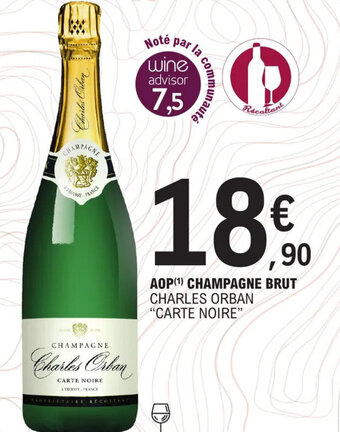 E.Leclerc AOP (1¹) CHAMPAGNE BRUT CHARLES ORBAN "CARTE NOIRE" offre