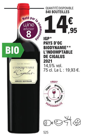 E.Leclerc IGP* PAYS D'OC BIODYNAMIE** L'INDOMPTABLE DE CIGALUS 2021 offre