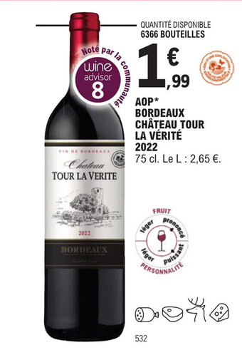 E.Leclerc AOP* BORDEAUX CHÂTEAU TOUR LA VÉRITÉ offre