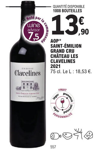 E.Leclerc AOP* SAINT-ÉMILION GRAND CRU CHÂTEAU LES CLAVELINES offre