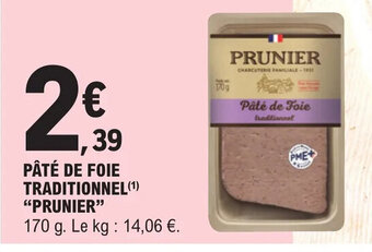 E.Leclerc PÂTÉ DE FOIE TRADITIONNEL(1) "PRUNIER" offre
