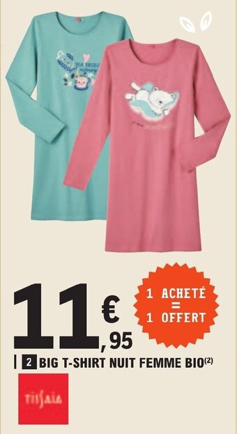 E.Leclerc BIG T-SHIRT NUIT FEMME BIO (²) offre