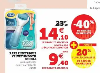 Super U Rape Electrique Velvet Smooth Scholl offre