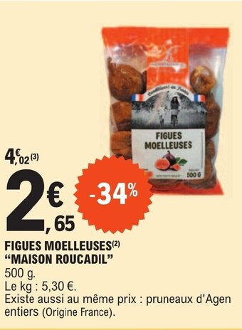 E.Leclerc FIGUES MOELLEUSES (²) "MAISON ROUCADIL" offre