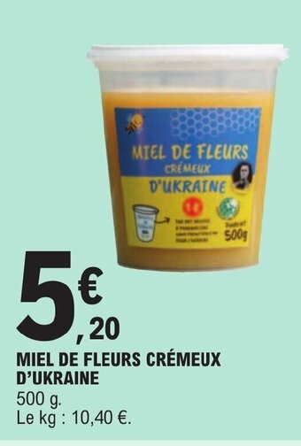 E.Leclerc MIEL DE FLEURS CRÉMEUX D'UKRAINE offre