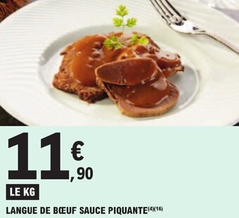 E.Leclerc LANGUE DE BOEUF SAUCE PIQUANTE (4)(16) offre