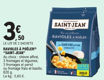 E.Leclerc RAVIOLES À POÊLER(²) "SAINT-JEAN" offre