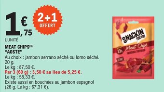 E.Leclerc MEAT CHIPS(3) "AOSTE" offre
