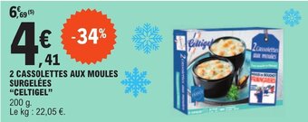 E.Leclerc 2 CASSOLETTES AUX MOULES SURGELÉES "CELTIGEL" offre