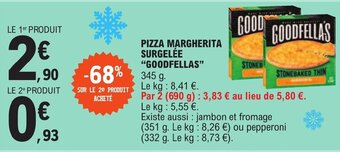 PIZZA MARGHERITA SURGELÉE "GOODFELLAS"