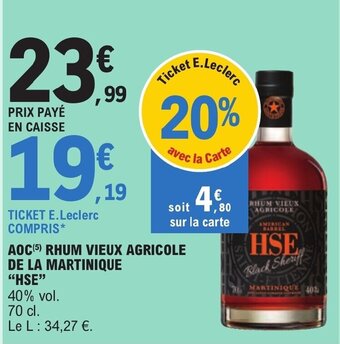 E.Leclerc AOC(5) RHUM VIEUX AGRICOLE DE LA MARTINIQUE "HSE" offre