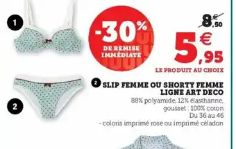 Super U Slip Feme Ou Shorty Femme Ligne Art Deco offre