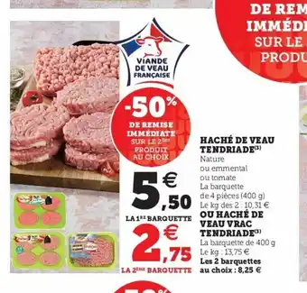 Super U Haché De Veau Tendriade offre