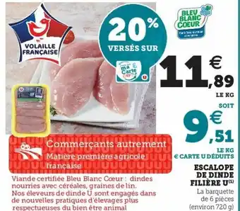 Super U Escalope de dinde filière u offre