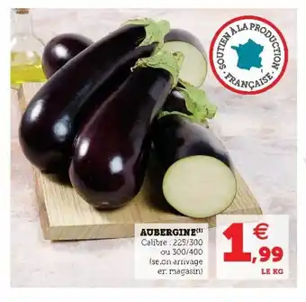 Super U Aubergine offre