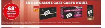 U Express Carte noire -60% de remise immédiate sur le 2ème produit sur la gamme cafe carte noire offre