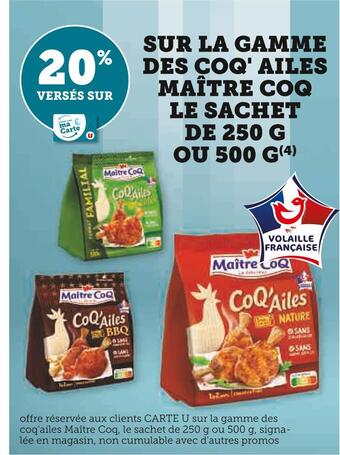 Super U Maître coq 20% versés sur ma carte u sur la gamme des coq' ailes maître coq le sachet de 250 g ou 500 g offre