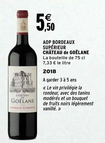 Intermarché AOP bordeaux supérieur château de goëlane offre
