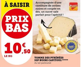 Super U Capitoul tomme des pyrénées igp noire offre