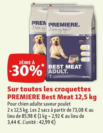 Maxi Zoo Premiere sur toutes les croquettes premiere best meat 12,5 kg offre