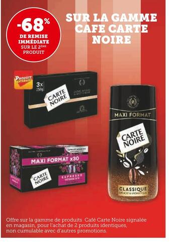 Super U Carte noire -68% de remise immédiate sur le 2ème produit sur la gamme cafe carte noire offre
