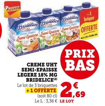 Super U Bridelice creme uht semi-epaisse legere 18% mg offre