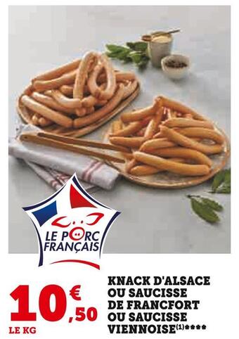 Super U Knack d'alsace ou saucisse de francfort ou saucisse viennoise offre