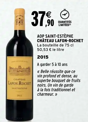Intermarché AOP Saint-Estèphe Château Lafon-Rochet offre