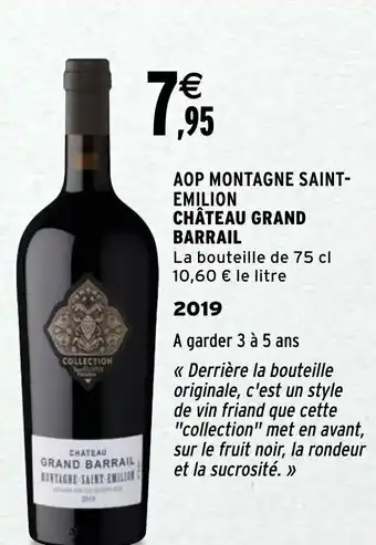 Intermarché AOP Montagne Saint-Emilion Château Grand Barrail offre