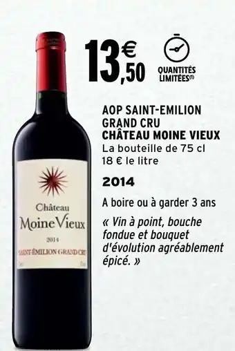 Intermarché AOP Saint-Emilion Grand Cru Château Moine Vieux offre