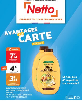 Netto SHAMPOOING NUTRITION INTENSE HUILE D'AVOCAT ET BEURRE DE KARITÉ ULTRA DOUX offre