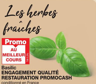 Promocash Basilic ENGAGEMENT QUALITÉ RESTAURATION PROMOCASH offre