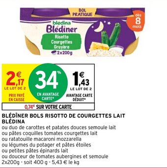Intermarché BLÉDÎNER BOLS RISOTTO DE COURGETTES LAIT BLÉDINA offre