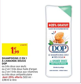 Intermarché SHAMPOOING 2 EN 1 À L'AMANDE DOUCE DOP offre