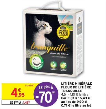 Intermarché LITIÈRE MINÉRALE FLEUR DE LITIÈRE TRANQUILLE offre