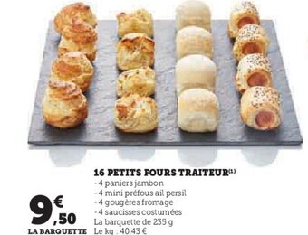 Super U 16 PETITS FOURS TRAITEUR(¹) offre