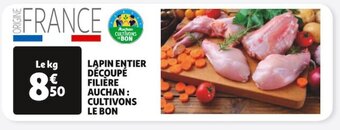 Auchan LAPIN ENTIER DÉCOUPÉ FILIERE AUCHAN: CULTIVONS LE BON offre