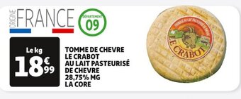 Auchan TOMME DE CHEVRE LE CRABOT AU LAIT PASTEURISÉ DE CHEVRE 28,75% MG LA CORE offre
