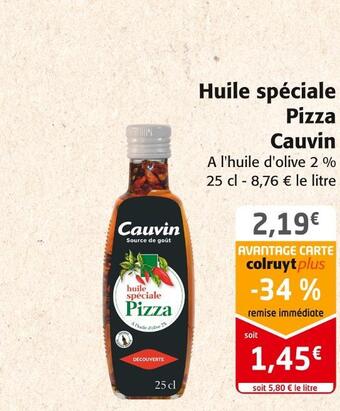 Colruyt Cauvin huile spéciale pizza offre