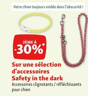 2ème à -30% sur une sélection d'accessoires safety in the dark