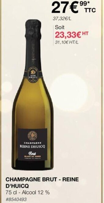 CHAMPAGNE BRUT REINE D'HUICQ