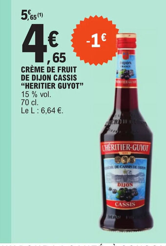 E.Leclerc CRÈME DE FRUIT DE DIJON CASSIS HERITIER GUYOT offre