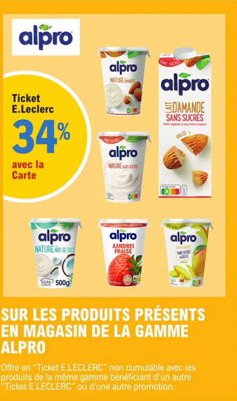 E.Leclerc SUR LES PRODUITS PRÉSENTS EN MAGASIN DE LA GAMME ALPRO offre