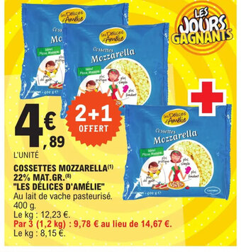 COSSETTES MOZZARELLA(¹) 22% MAT.GR.(8) "LES DÉLICES D'AMÉLIE"