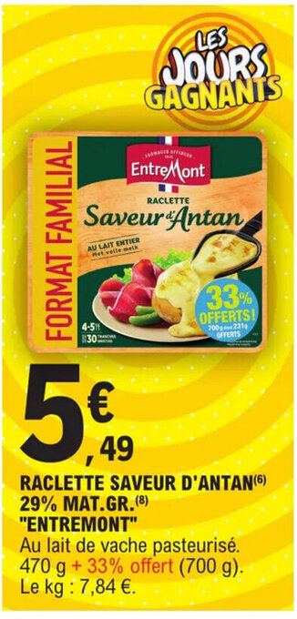E.Leclerc RACLETTE SAVEUR D'ANTAN (6) 29% MAT.GR. (8) "ENTREMONT" offre