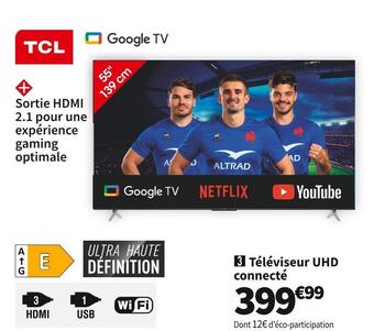 Conforama Tcl téléviseur uhd connecté 55p638 offre