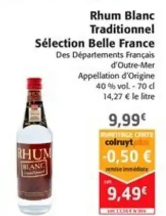 Colruyt Rhum Blanc Traditionnel Sélection Belle France offre